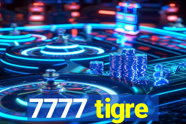 7777 tigre